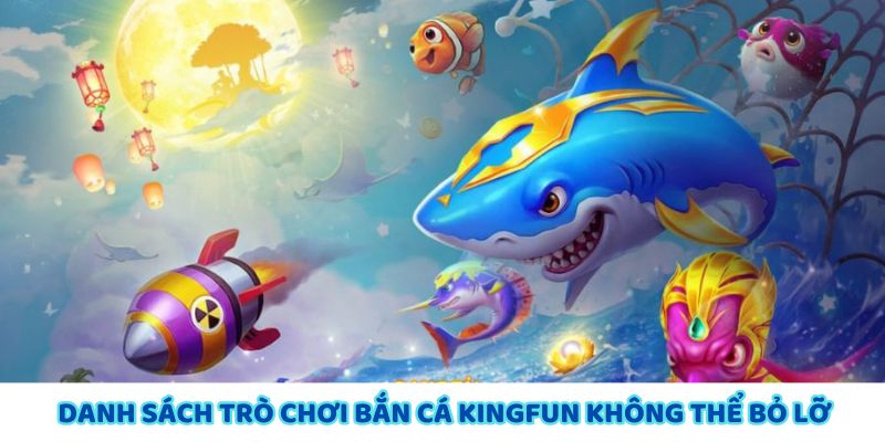 Danh sách trò chơi bắn cá không thể bỏ qua