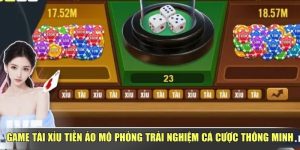Game Tài Xỉu Tiền Ảo Mô Phỏng Trải Nghiệm Cá Cược Thông Minh