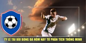 Tỷ Lệ Tài Xỉu Bóng Đá Hôm Nay Từ Phân Tích Thông Minh